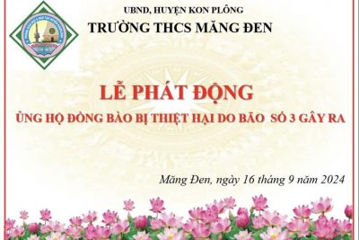 Trường THCS Măng Đen phát động ủng hộ đồng bào miền Bắc khắc phục hậu quả bão số 3