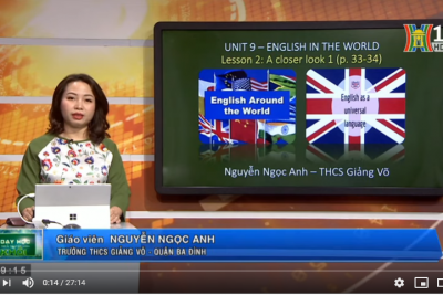 MÔN TIẾNG ANH – LỚP 9 | UNIT 9: ENGLISH IN THE WORLD/ LESSON 2: A CLOSER LOOK 1 | 9H15 NGÀY 02.04.2020 | HANOITV